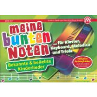 Meine bunten Noten für Klavier, Keyboard, Melodica und Triola 