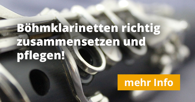 Boehmklarinetten richtig zusammensetzen und pflegen Blog 